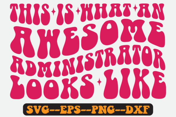 Administrator Quote Retro SVG Graphics for Crafts
