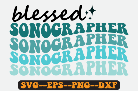 Blessed Sonographer Quote Retro Svg Graphics for Crafts
