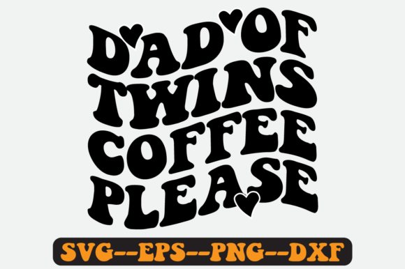 Dad of Twins Quote Retro SVG Design: Graphics for Crafts