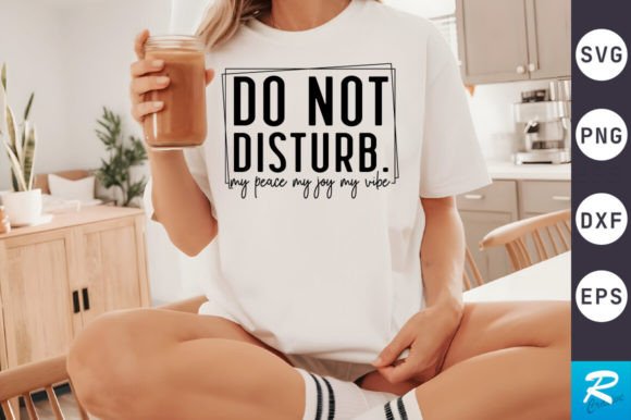 Do Not Disturb SVG Design: Graphics for Crafts & Creative Brands