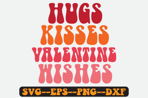 Hugs Kisses Valentine Quote Retro Svg: Graphics for Crafts