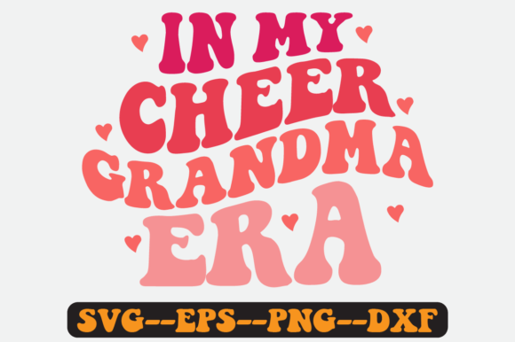 In My Cheer Grandma Era Quote Retro SVG: Graphics for Crafts