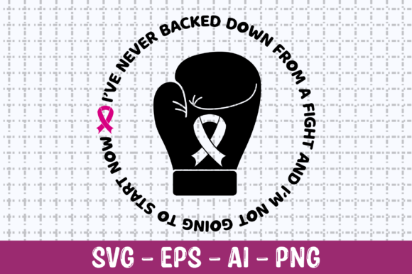 I’ve Never Backed Down from a Fight SVG: Graphics for Crafts & Bold Branding