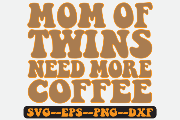 Mom of Twins Quote Retro SVG Design