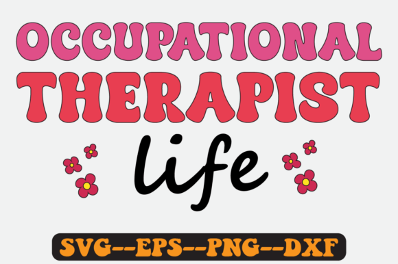 Occupational Therapist Quote Retro SVG Graphics for Crafts