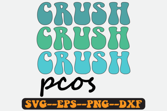 Pcos Crush Quote Retro SVG Design for Crafts & Graphics