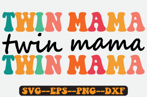 TWIN MAMA Quote Retro Svg Design for Crafts & Graphics