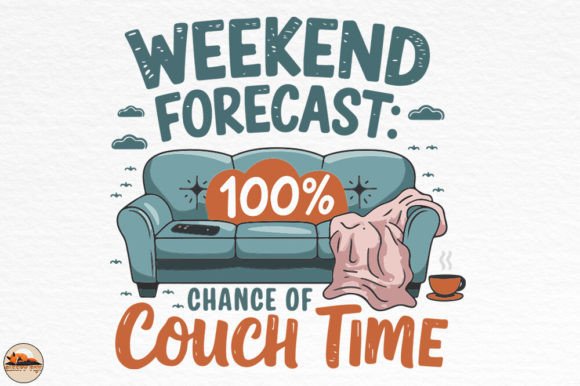 Weekend Forecast, Chance of Couch Time Graphics