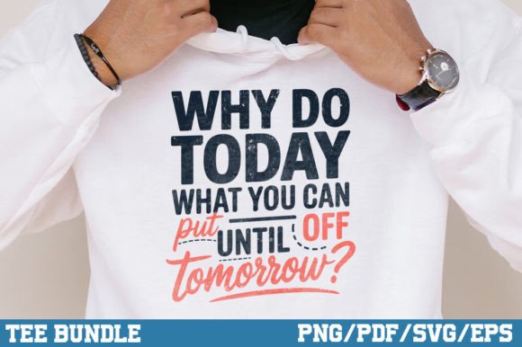Why Do Today What You Can Put Off: Graphics for Crafts & Content